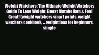 Read ‪Weight Watchers: The Ultimate Weight Watchers Guide To Lose Weight Boost Metabolism &