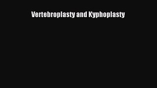 Download Vertebroplasty and Kyphoplasty Ebook Online