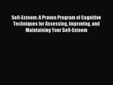 Read Self-Esteem: A Proven Program of Cognitive Techniques for Assessing Improving and Maintaining