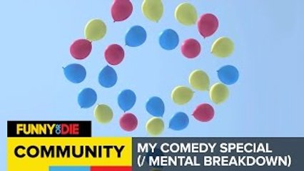 Tragic Relief: My Comedy Special (/Mental Breakdown)