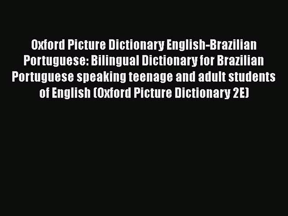 PDF Oxford Picture Dictionary English-Brazilian Portuguese: Bilingual Dictionary for Brazilian
