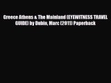 PDF Greece Athens & The Mainland (EYEWITNESS TRAVEL GUIDE) by Dubin Marc (2011) Paperback Free