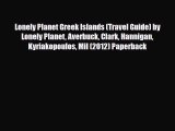 Download Lonely Planet Greek Islands (Travel Guide) by Lonely Planet Averbuck Clark Hannigan