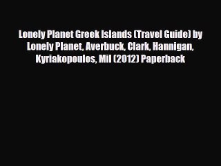 下载视频: Download Lonely Planet Greek Islands (Travel Guide) by Lonely Planet Averbuck Clark Hannigan