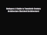 PDF Budapest: A Guide to Twentieth-Century Architecture (Batsford Architecture) PDF Book Free