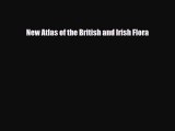 PDF New Atlas of the British and Irish Flora PDF Book Free