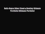 Read Rolls-Royce Silver Cloud & Bentley: Ultimate Portifolio (Ultimate Portfolio) PDF Online
