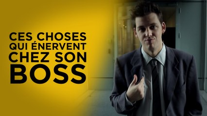 Ces Choses qui énervent chez Son Boss - Pierre Croce