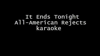 It Ends Tonight - All-American Rejects karaoke (HQ Stereo)