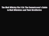 Download The Malt Whisky File 3 Ed: The Connoisseur's Guide to Malt Whiskies and Their Distilleries
