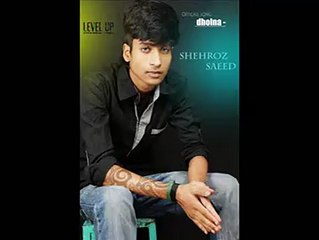 DHOLNA..  shorze saeed