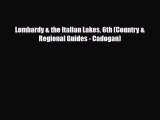 Download Lombardy & the Italian Lakes 6th (Country & Regional Guides - Cadogan) Read Online