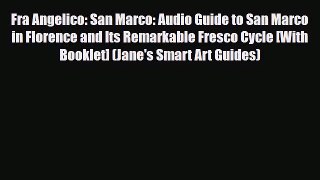 Download Fra Angelico: San Marco: Audio Guide to San Marco in Florence and Its Remarkable Fresco