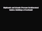 Download Highlands and Islands (Pevsner Architectural Guides: Buildings of Scotland) PDF Book
