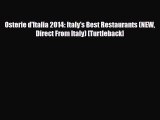 Download Osterie d'Italia 2014: Italy's Best Restaurants (NEW Direct From Italy) [Turtleback]