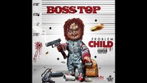 09.   Boss Top - Bet He Wont ft. Waka Flocka Flame   Problem Child