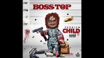 01.   Boss Top - Problem Solver ft. Prince Dre   Problem Child