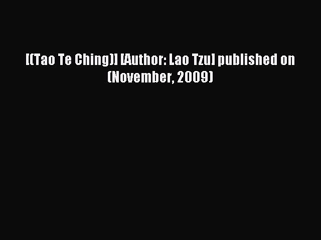 Read [(Tao Te Ching)] [Author: Lao Tzu] published on (November 2009) Ebook Free