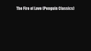 Read The Fire of Love (Penguin Classics) Ebook Free