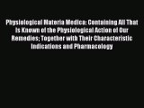 [PDF] Physiological Materia Medica Containing All That Is Known of the Physiological Action