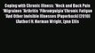 [PDF] Coping with Chronic Illness: *Neck and Back Pain *Migraines *Arthritis *Fibromyalgia*Chronic