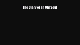 Download The Diary of an Old Soul PDF Free