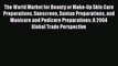 [PDF] The World Market for Beauty or Make-Up Skin Care Preparations Sunscreen Suntan Preparations