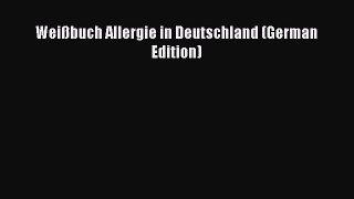 [PDF] Weißbuch Allergie in Deutschland (German Edition) [Download] Full Ebook