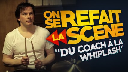 On se refait la Scène... du Coach (à la Whiplash) !