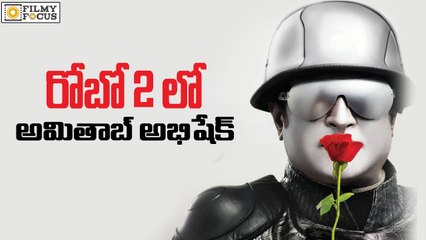 Big B & Abhishek cameo in Robo 2.0? - Filmyfocus.com