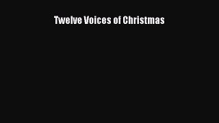 Read Twelve Voices of Christmas Ebook Free