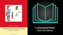 Computational Molecular Biology: An Algorithmic Approach  by Pavel A. Pevzner Ebook