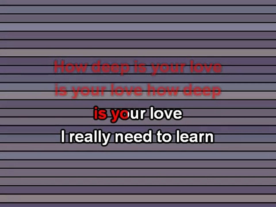 How Deep Is Your Love, lyrics - Bee Gees karaoke
