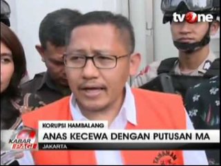 Anas Mengklaim Keputusan Mahkamah Agung Tidak Adil