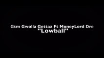 Gtm Gwolla Gettaz Feat. MoneyLord Dre - 