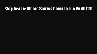Read Step Inside: Where Stories Come to Life [With CD] Ebook Free
