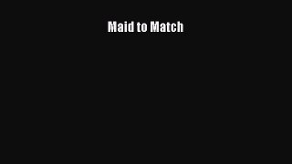 Read Maid to Match PDF Free