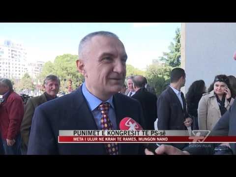 Punimet e Kongresit të PS-së - News, Lajme - Vizion Plus