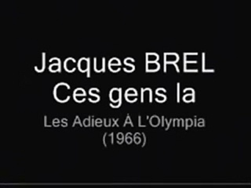 Jacques Brel - Ces Gens La