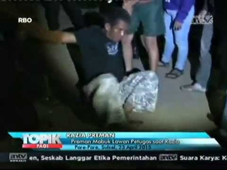 Preman Mabuk Lawan Petugas Saat Razia