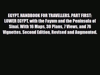 PDF EGYPT. HANDBOOK FOR TRAVELLERS. PART FIRST: LOWER EGYPT with the Fayum and the Peninsula