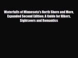 PDF Waterfalls of Minnesota's North Shore and More Expanded Second Edition: A Guide for Hikers