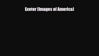 PDF Exeter (Images of America) PDF Book Free