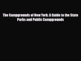 PDF The Campgrounds of New York: A Guide to the State Parks and Public Campgrounds Free Books