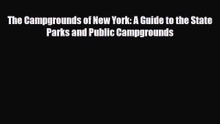 PDF The Campgrounds of New York: A Guide to the State Parks and Public Campgrounds Free Books