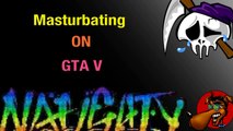 Masturbating On GTA V