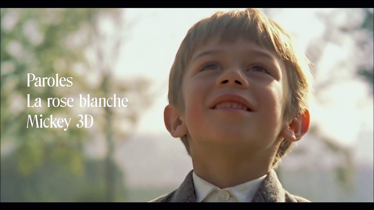 Mickey 3D La rose blanche (Paroles)