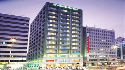 Hotels in Taipei Evergreen Laurel Hotel Taipei Taiwan