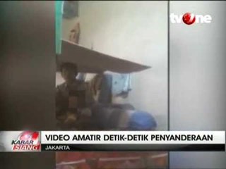 Video Amatir detik detik Penyanderaan Anak