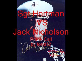 Sgt Hartman VS Jack Nicholson - Best Ever Prank Call